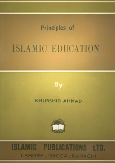 principles-of-islamic-education-khurshid-ahmad